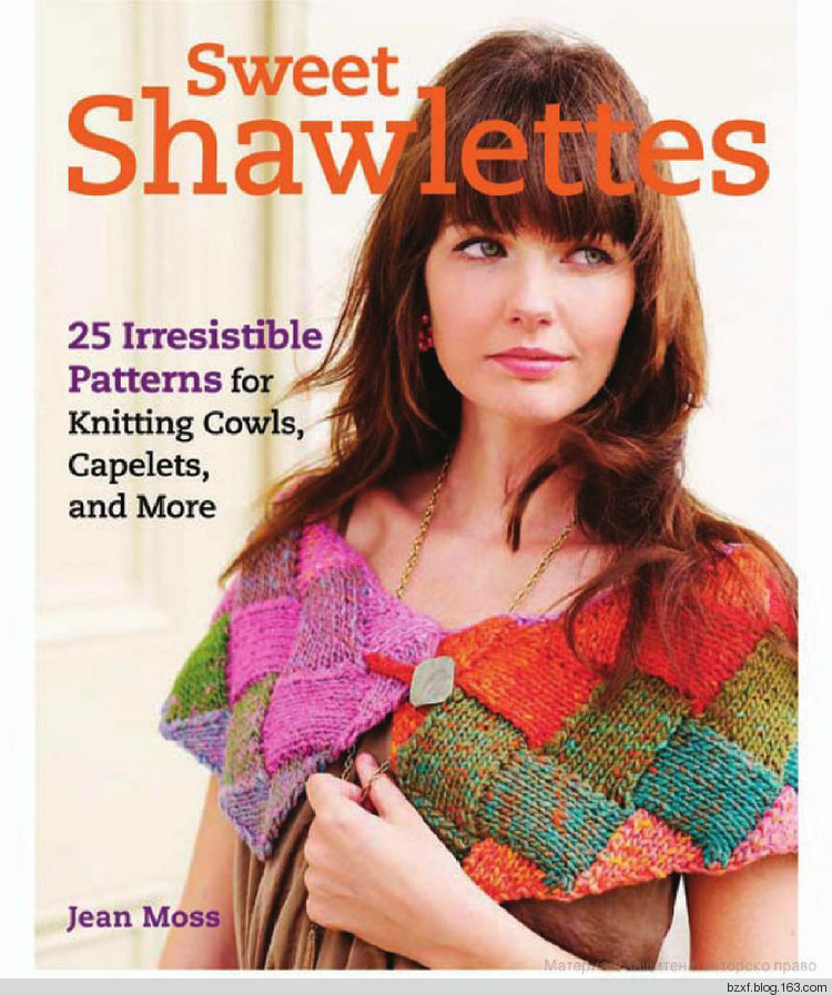 Jean Moss.Sweet Shawlettes: 25 Irresistible Patterns for Knitting Cowls, Capelets, and More - 編織幸福 - 編織幸福的博客